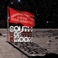Gideon Smith And The Dixie Damned : South Side of the Moon